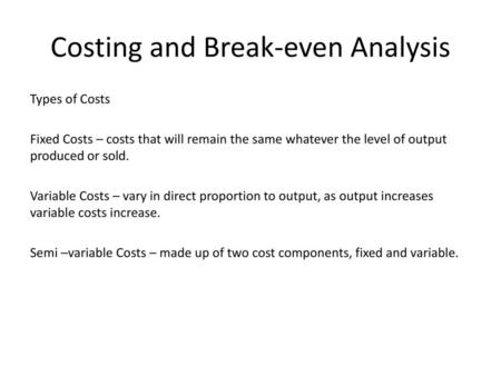 Costing and Break-even Analysis