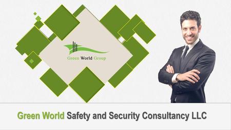 Green World Safety and Security Consultancy LLC