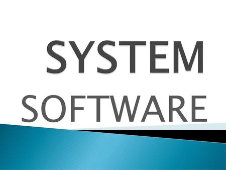 System SOFTWARE.