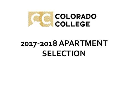 INFORMATION SESSION 2017-2018 APARTMENT SELECTION.