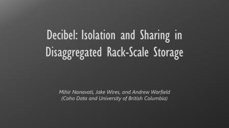 Decibel: Isolation and Sharing in Disaggregated Rack-Scale Storage