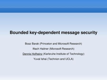 Bounded key-dependent message security