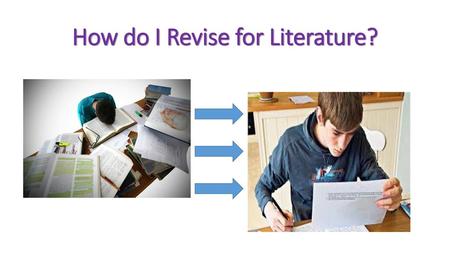 How do I Revise for Literature?