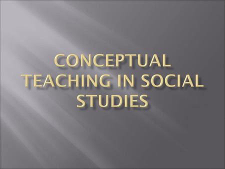 Conceptual Teaching in Social Studies