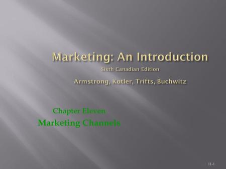 Chapter Eleven Marketing Channels