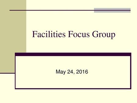 Facilities Focus Group