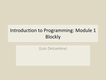 Introduction to Programming: Module 1 Blockly