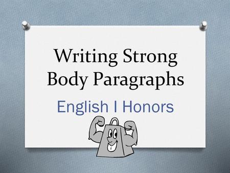 Writing Strong Body Paragraphs