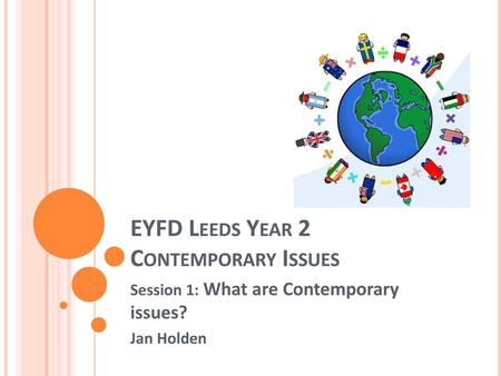 EYFD Leeds Year 2 Contemporary Issues