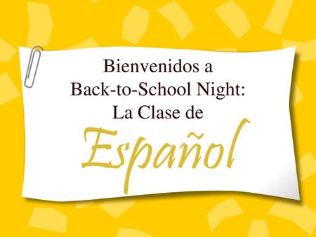 Bienvenidos a Back-to-School Night: La Clase de