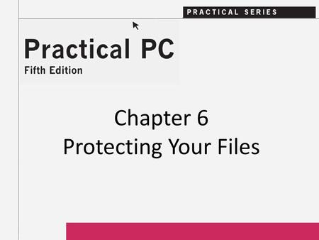 Chapter 6 Protecting Your Files