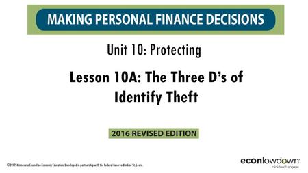 Lesson 10A: The Three D’s of Identify Theft