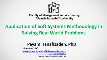 Application of Soft Systems Methodology in Solving Real World Problems