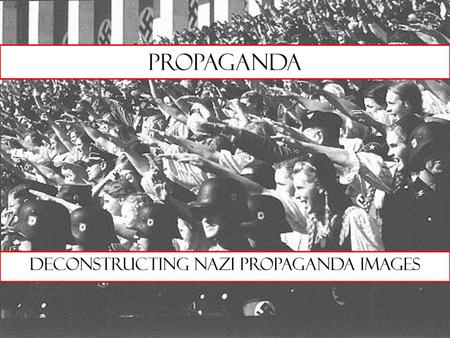 Deconstructing Nazi propaganda Images