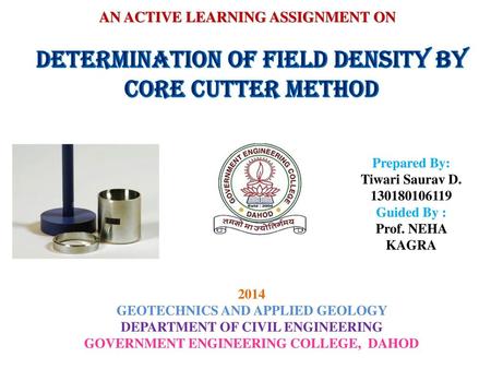 DETERMINATION OF FIELD DENSITY BY CORE CUTTER METHOD