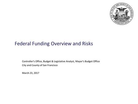 Federal Funding Overview and Risks