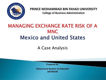 MANAGING EXCHANGE RATE RISK OF A MNC Mexico and United States