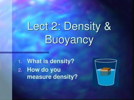 Lect 2: Density & Buoyancy