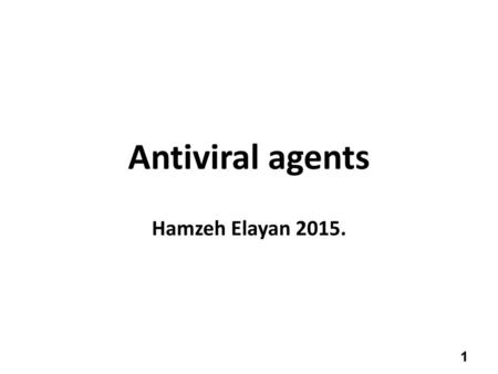 Antiviral agents Hamzeh Elayan 2015..