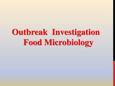 Outbreak  Investigation