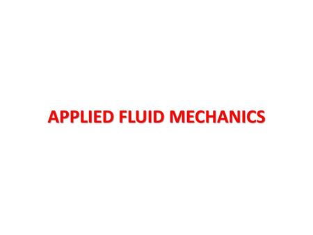 APPLIED FLUID MECHANICS