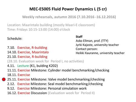 MEC-E5005 Fluid Power Dynamics L (5 cr)