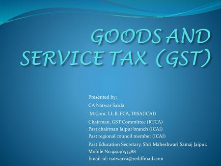 GOODS AND SERVICE TAX (GST)