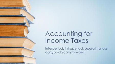 Accounting for Income Taxes