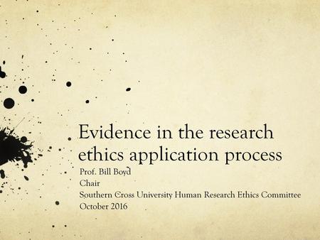 Evidence in the research ethics application process