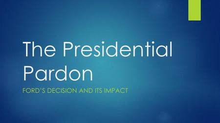 The Presidential Pardon