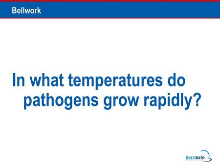 In what temperatures do pathogens grow rapidly?