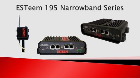 ESTeem 195 Narrowband Series