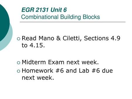 EGR 2131 Unit 6 Combinational Building Blocks