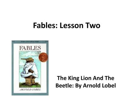 The King Lion And The Beetle: By Arnold Lobel