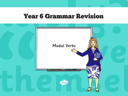 Year 6 Grammar Revision Modal Verbs.