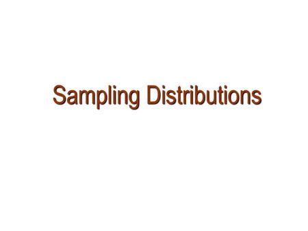 Sampling Distributions