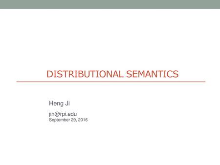 DISTRIBUTIONAL SEMANTICS