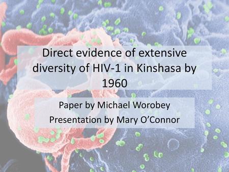 Direct evidence of extensive diversity of HIV-1 in Kinshasa by 1960