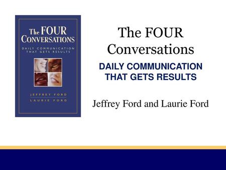 The FOUR Conversations