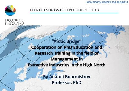 Extractive Industries in the High North By Anatoli Bourmistrov