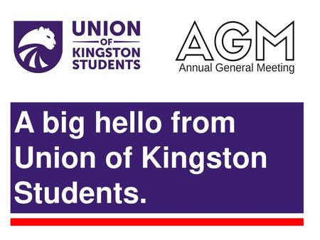 A big hello from Union of Kingston Students.