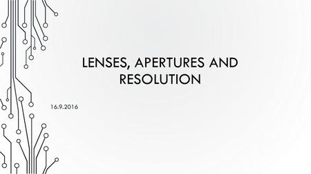 Lenses, apertures and resolution