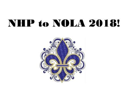 NHP to NOLA 2018!.