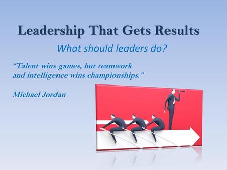 Leadership That Gets Results