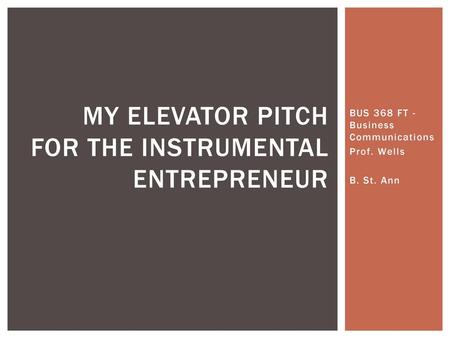 My elevator pitch for the instrumental entrepreneur