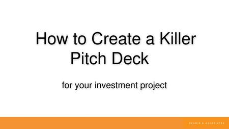 How to Create a Killer Pitch Deck