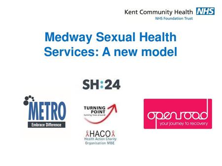 Medway Sexual Health Services: A new model