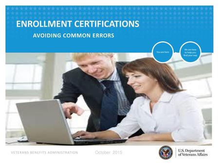 Objective Upon conclusion of this training you will be able to identify and avoid common certification errors.