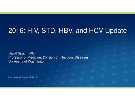 2016: HIV, STD, HBV, and HCV Update