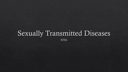 Sexually Transmitted Diseases